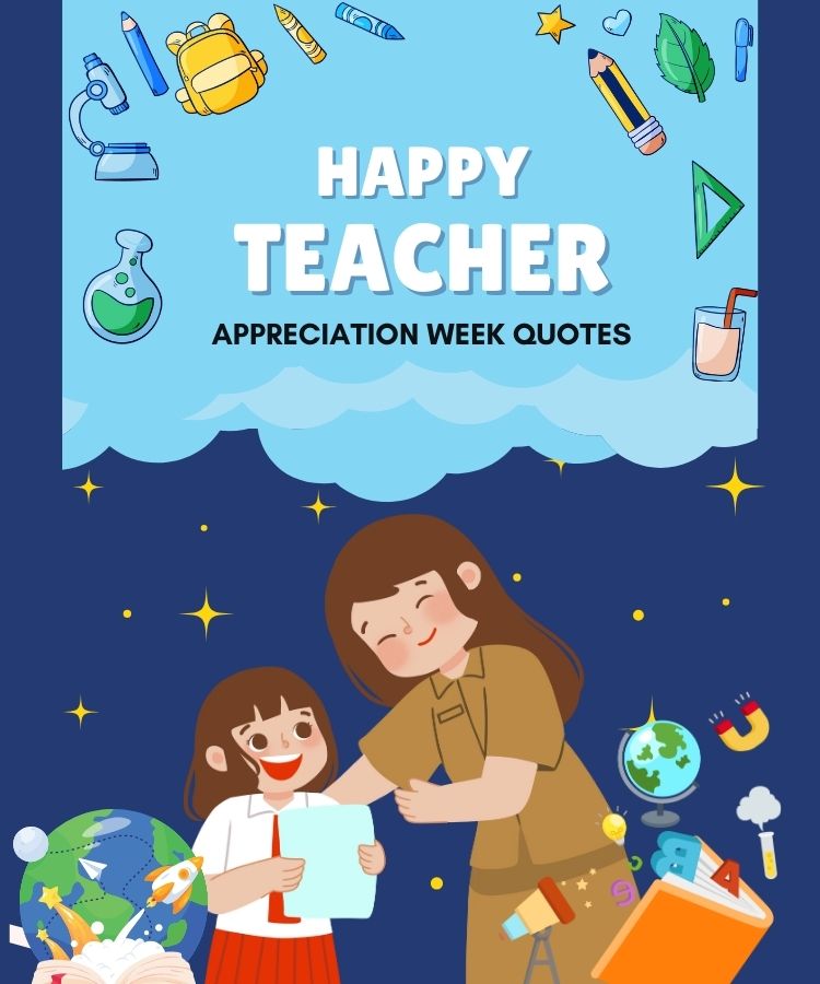 happy teacher appreciation week quotes happy teacher appreciation week quotes