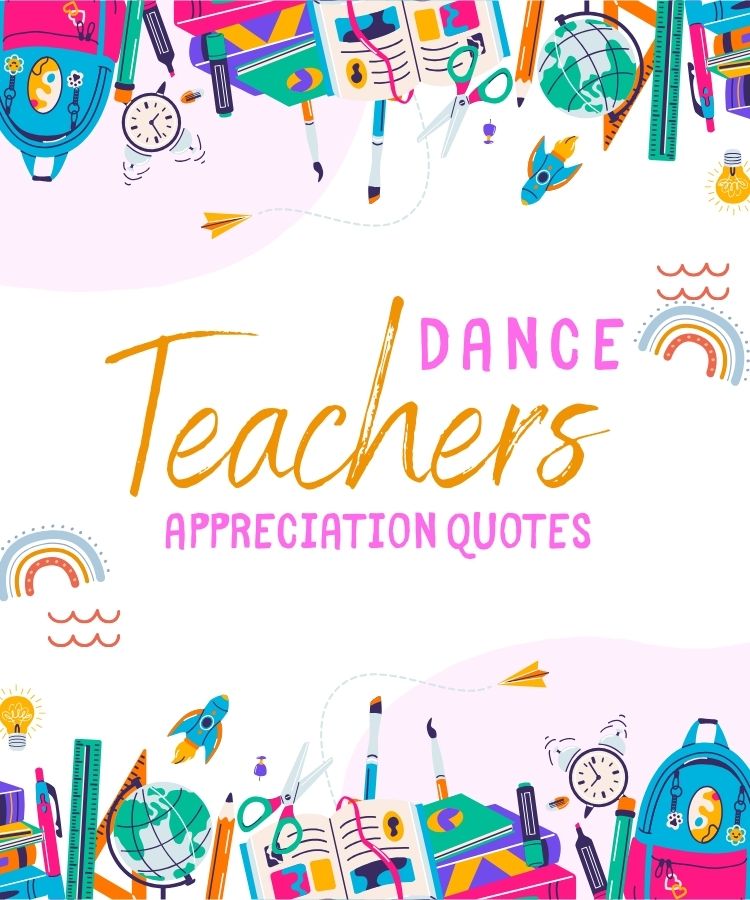 dance teacher appreciation quotes