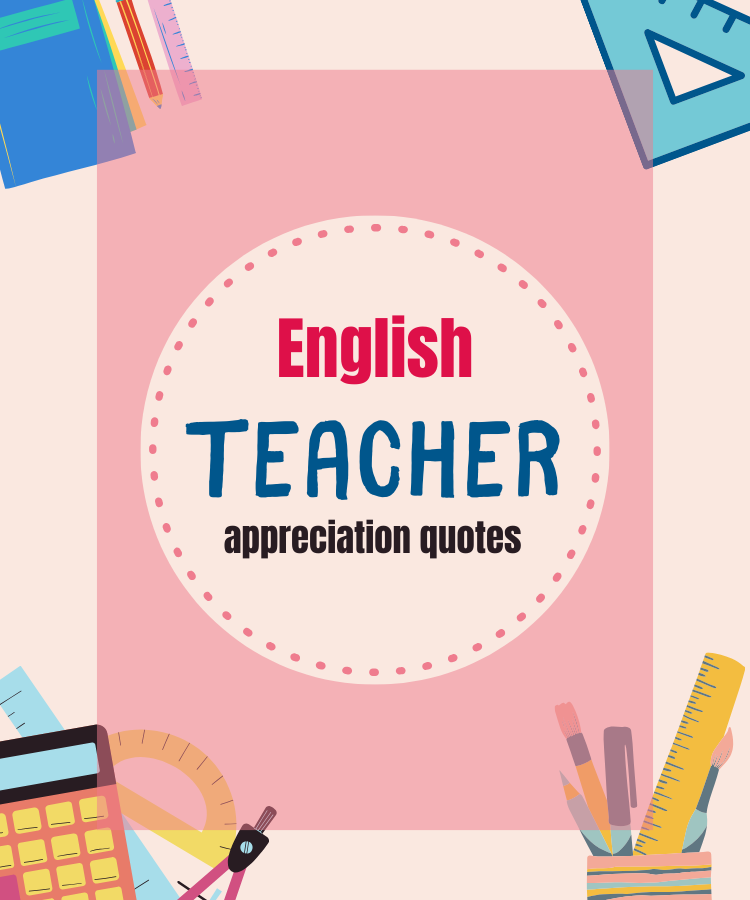 english teacher appreciation quotes english teacher appreciation quotes