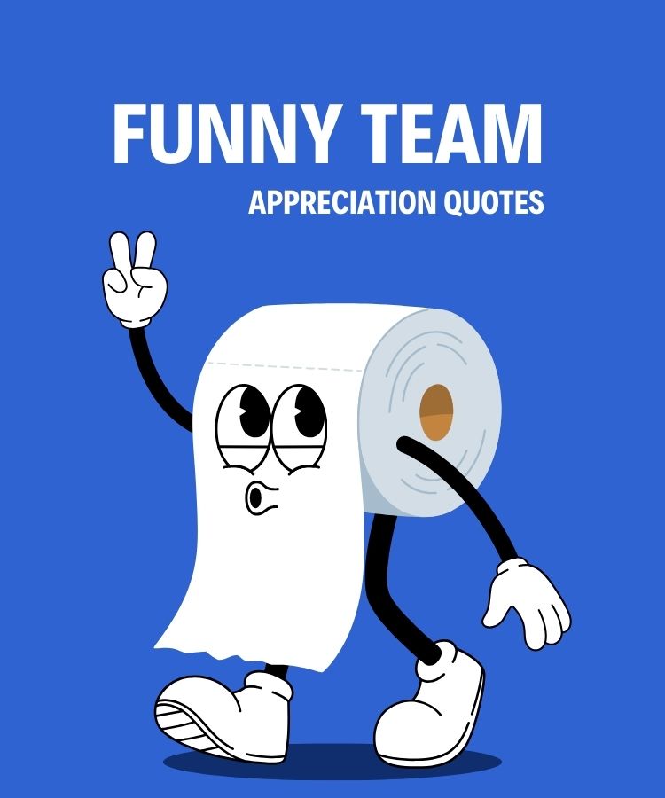 funny team appreciation quotes funny team appreciation quotes