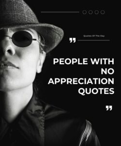 people with no appreciation quotes