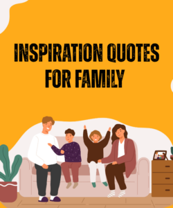 Inspiration Quotes For Family