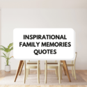 Inspirational Family Memories Quotes