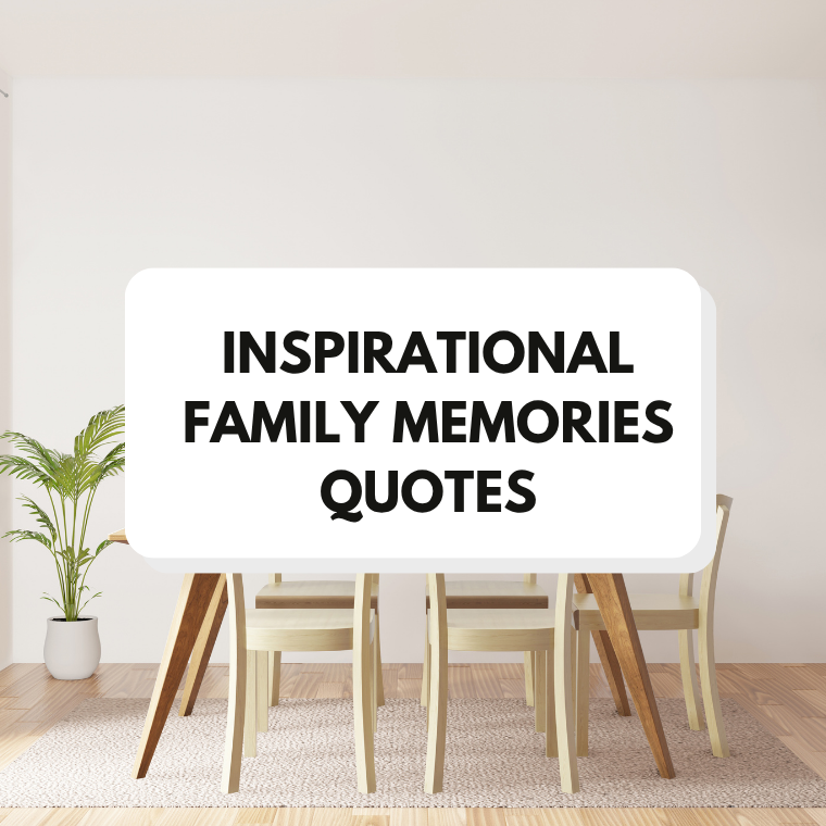 Inspirational Family Memories Quotes