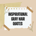Inspirational Gray Hair Quotes