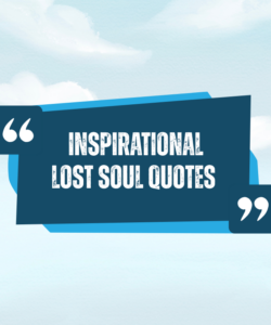 Inspirational Lost Soul Quotes Inspirational Lost Soul Quotes