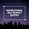 Inspirational Self Respect Quotes