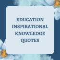 Education Inspirational Knowledge Quotes