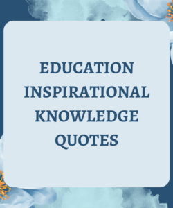 Education Inspirational Knowledge Quotes