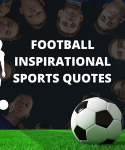 Football Inspirational Sports Quotes