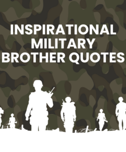 Inspirational Military Brother Quotes Inspirational Military Brother Quotes