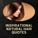 Inspirational Natural Hair Quotes