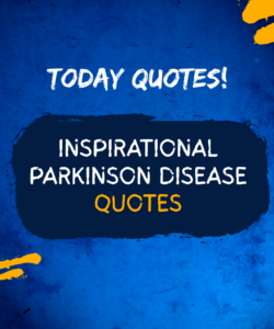 Inspirational Parkinson Disease Quotes