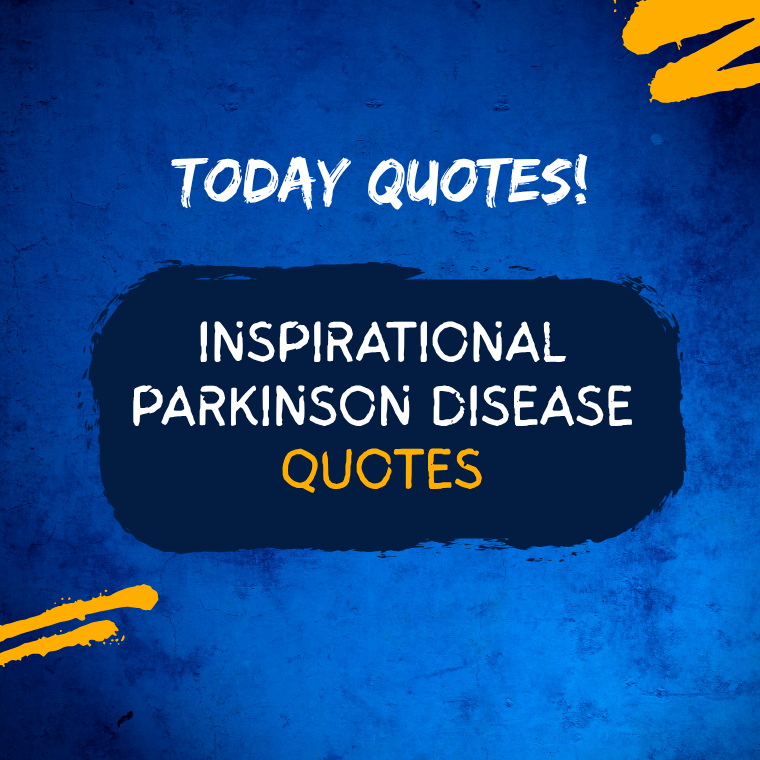 Inspirational Parkinson Disease Quotes