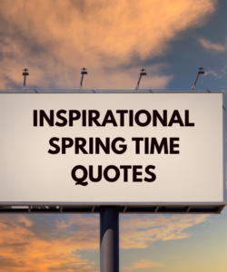 Inspirational Spring Time Quotes