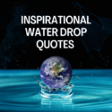 Inspirational Water Drop Quotes
