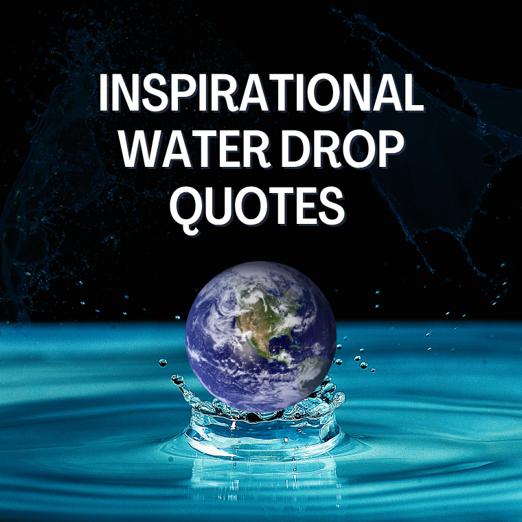 Inspirational Water Drop Quotes