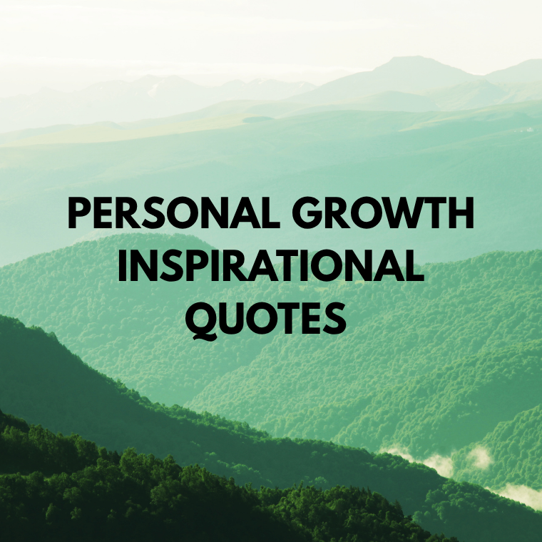 Personal Growth Inspirational Quotes Personal Growth Inspirational Quotes