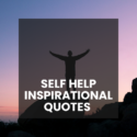 Self Help Inspirational Quotes