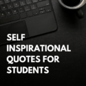 Self Inspirational Quotes For Students