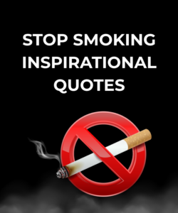 Stop Smoking Inspirational Quotes