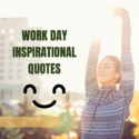 Work Day Inspirational Quotes