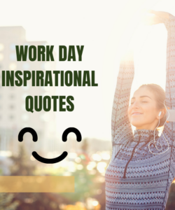 Work Day Inspirational Quotes