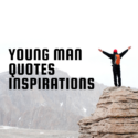 Young Man Quotes Inspirations