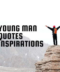 Young Man Quotes Inspirations